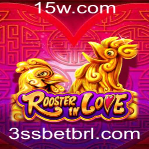 Descubra RoosterInLove: O Excitante Jogo de '3ss Bet' que Está Conquistando o Mundo